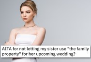 Brother Wouldn’t Let Sister Use Family Farm For Her Wedding Because She Didn’t Reserve The Date. – ‘I suggested 3 other dates around the same time.’