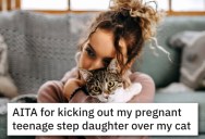 Pregnant Teenage Step Daughter Threw Her Elderly Cat Out Of The House, So She Booted Her From The House