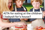 Parents Reprimand Babysitter For Eating Some Of Their Food And She’s Thoroughly Confused