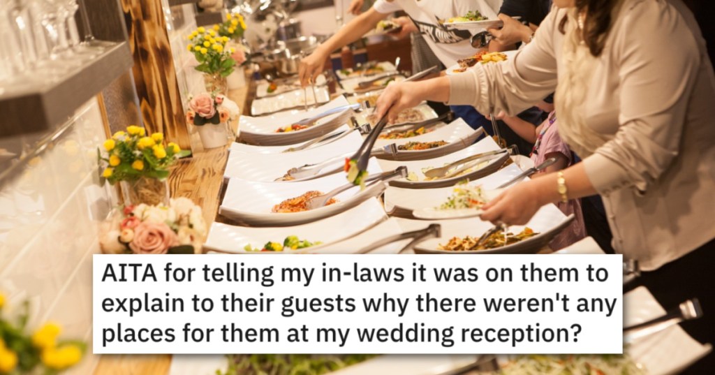 In-Laws Are Upset When The Wedding Guests They Sprung On The Bride Didn't Have Assigned Seats