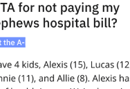 Nephew Got Into Her Daughter’s Medication And Ends Up In The Hospital. Now Her Sister Wants Her To Pay His Medical Bills.