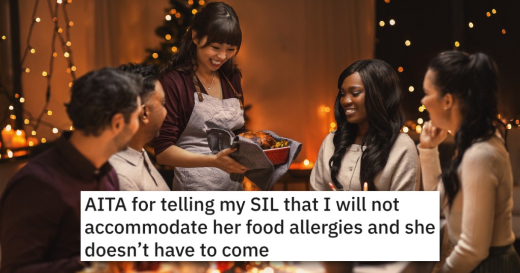 Allergic Sister-In-Law Demands That Family Accommodate Her Food Requests At A Dinner Party. They Tell Her To Bring Her Own Food Instead.