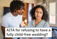 Bride Wants To Exclude Groom’s Teenage Son At “Childfree” Wedding. – ‘The only child is the son of the groom.’