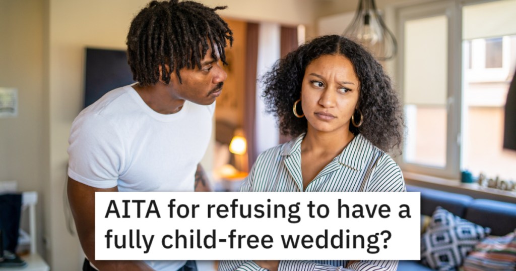 Bride Wants To Exclude Groom's Teenage Son At "Childfree" Wedding. - 'The only child is the son of the groom.'