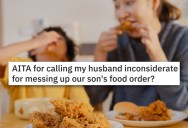 Husband Gets The Family’s Food Order Wrong And Wife Gets Angry About His Lack Of Attention To Detail