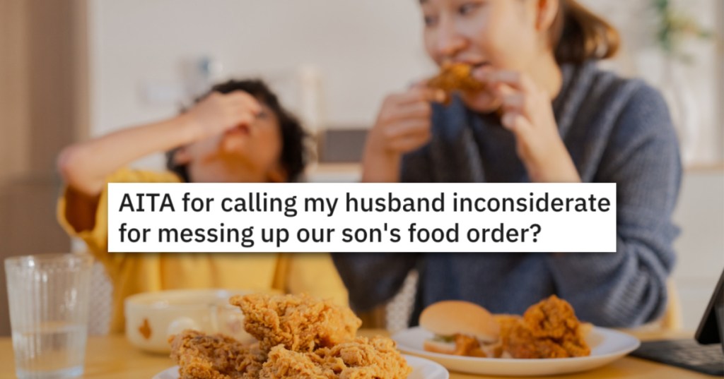 Husband Gets The Family's Food Order Wrong And Wife Gets Angry About His Lack Of Attention To Detail
