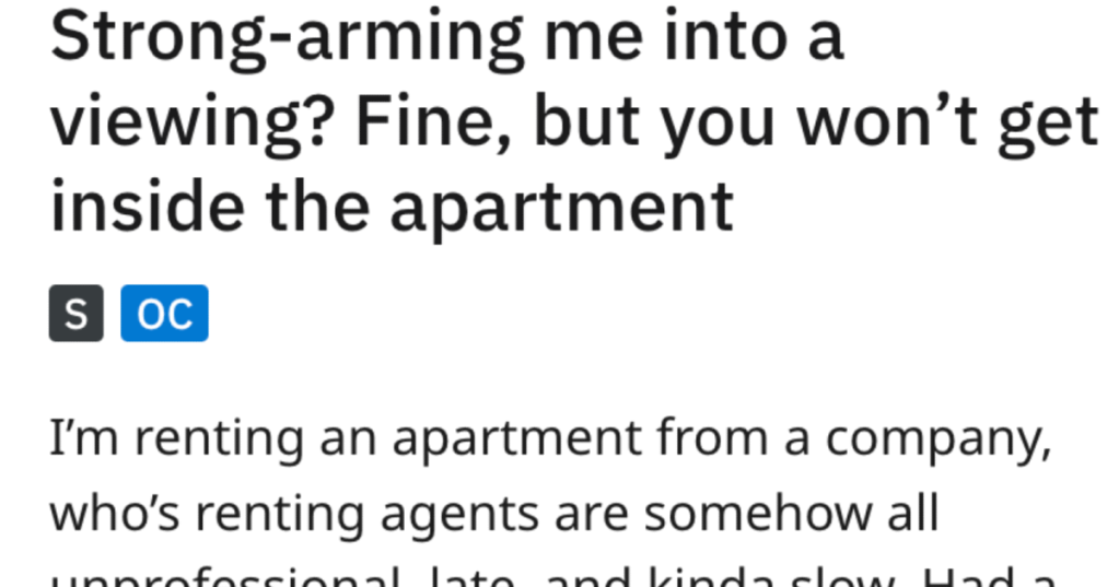 Company Insists That Tenant Follow Their Schedule To Show Their Apartment, So They Get Satisfying Revenge And Waste Their Time