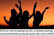 She Didn’t Include Her Sister-In-Law In Her Bachelorette Party Photos Because She Wore A Ridiculous Outfit. – ‘I really feel like Sarah was trying to ruin my night.’