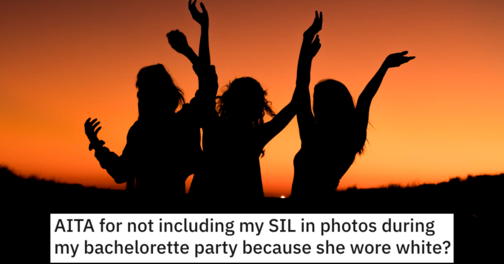 She Didn't Include Her Sister-In-Law In Her Bachelorette Party Photos Because She Wore A Ridiculous Outfit. - 'I really feel like Sarah was trying to ruin my night.'