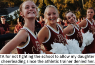 His Daughter Doesn’t Get On The Cheerleading Squad Because Of Strict Policies, But Dad Actually Agrees With The School