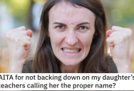 Her Daughter’s Teacher Won’t Call Her The Right Name, But This Mom Insisted. – ‘The teacher tried to dig her heels in.’