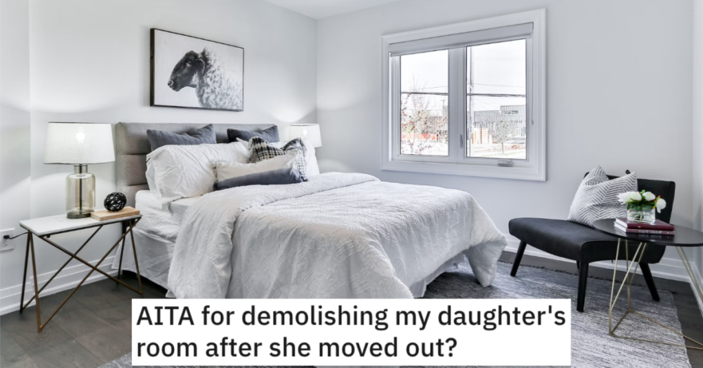 Parents Demolished Their Daughter’s Room After She Moved Out. Now She's Accusing Them Of Wanting To Get Rid Of Her Forever.