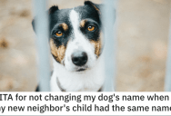 Neighbor Demands He Change His Dog’s Name Because It’s The Same And His Daughter’s. – ‘Charlotte is my dog’s name, dude.’