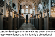 She Wants To Let Her Sister Walk Her Down The Aisle At Her Wedding, But Her Traditional Family Objects