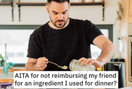 Guy Offers To Cook For His Friend And Her Visitors, But Then She Asks For Him To Pay For A Steak He Didn’t Eat. – ‘She’s aware I’m a vegetarian.’