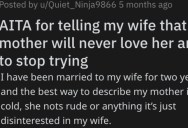 Husband Tells His Wife That His Mother Will Never Love Her, So She Should Stop Trying To Win Her Affection