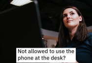 Company Told Employee “No Phones At Your Desk” So They Maliciously Complied And Took A Lot More Breaks