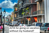 She Planned A Vacation That Her Husband Thought Was Too Expensive, So She Went By Herself