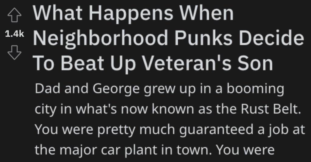 Neighborhood Punks Beat Up A Veteran's Son, So He Makes Sure Their Actions Follow Them For The Rest Of Their Lives
