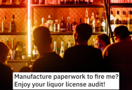 New Bar Management Fired Worker Unfairly, So They Got Revenge And Cost Them Their Liquor License And Jobs