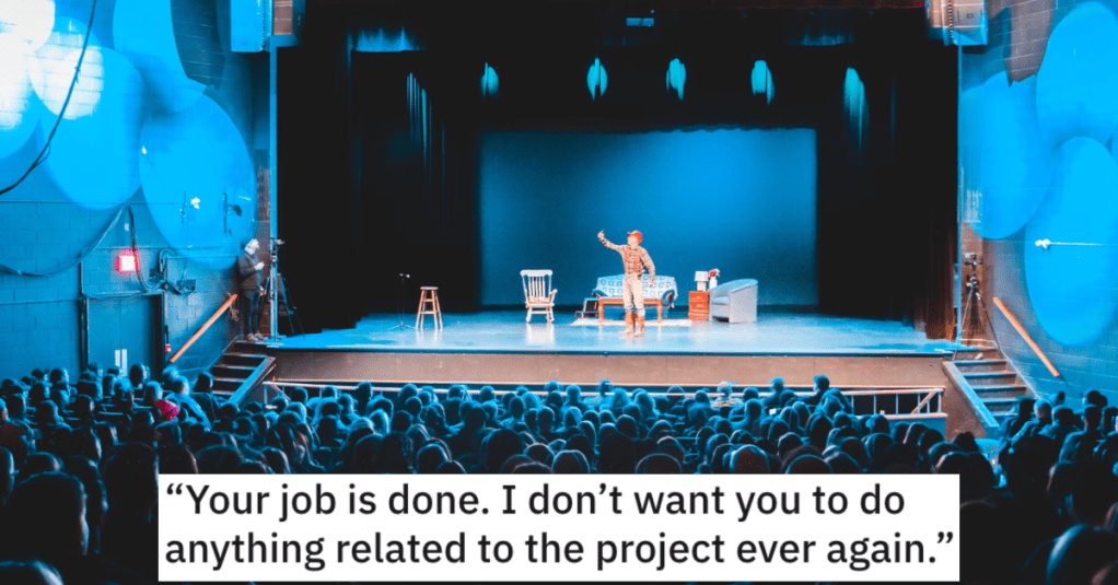 Theater Director Makes Everybody Miserable During The Show, So Crew Makes Sure She's Never Able To Do It Again