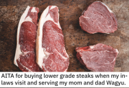 In-Laws Wants Steaks “Well Done” So He Doesn’t Buy Wagyu, But His Wife Wants The Expensive Stuff For Them.