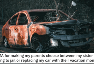 Teenager Tells Her Parents They Can Replace Her Car Or Her Sister Will Go to Jail For Stealing It. – ‘I found my car absolutely trashed and the side of it destroyed.’