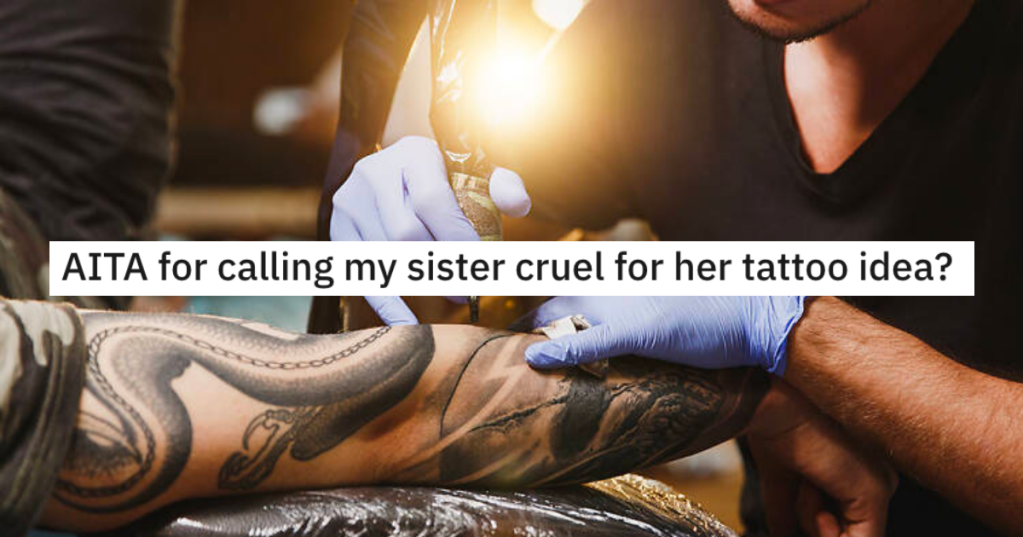 Sister Wants Tattoo To Remember Beloved Teacher Who Passed, But Brother Says Her Tattoo Would Be "Cruel" To Their Mom