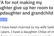 Stepdaughter And Her Baby Want To Move In With Parents, But Stepdad Won’t Move His Daughter To Smaller Room