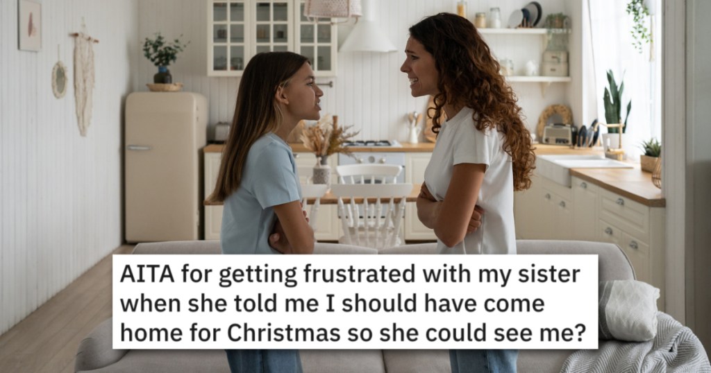 'They have a college fund for her but they never had one for me.' - Her Sister Demands She Come Home For Christmas, But She Is Thrilled To Be Out Of A Toxic Household
