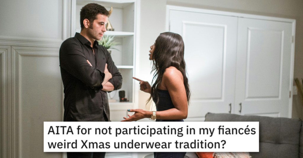 Her Fiance Warned Her About Weird Holiday Traditions, But When They Asked For Her Underwear She Just Left
