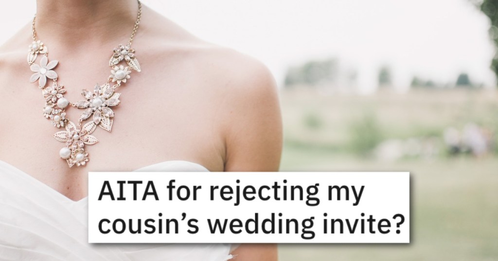 Bride Made Rude Comments About Her Lifestyle And Weight, So She Declined Her Cousin's Wedding Invitation