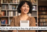 Boyfriend Helps His Author Girlfriend Edit Her New Book, But When It Finally Comes Out She Asks Him To Buy A Copy