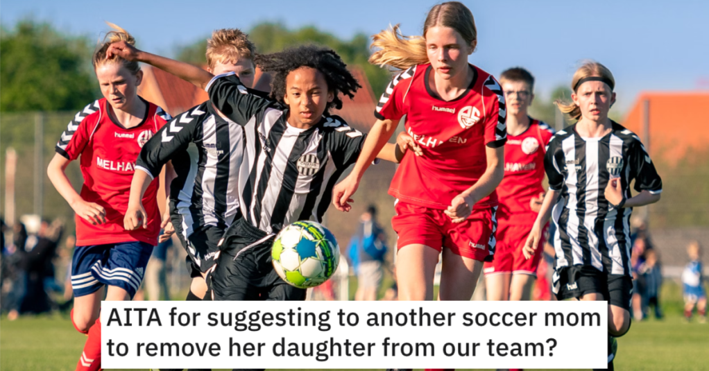 Young Soccer Player Didn’t Fit In With The Team, So A Parent Told Her Mom She Needs To Leave