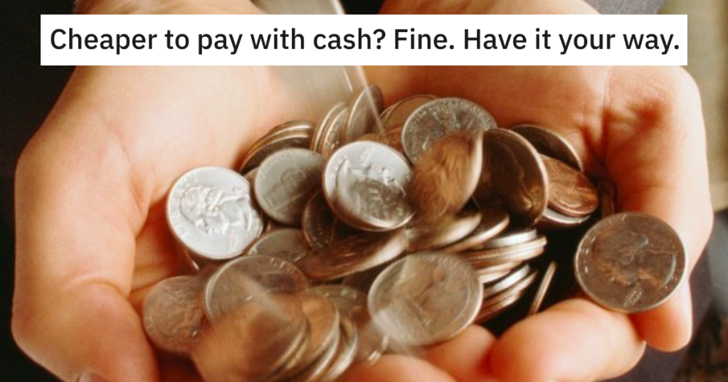 Cashier Smugly Reminds Man "It's Cheaper To Pay With Cash", So He Pays With 60 Quarters