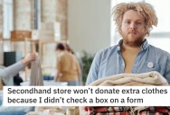 Woman Tried To Donate Clothes, But Employee Refused Because They Didn’t Fill Out The Form Correctly