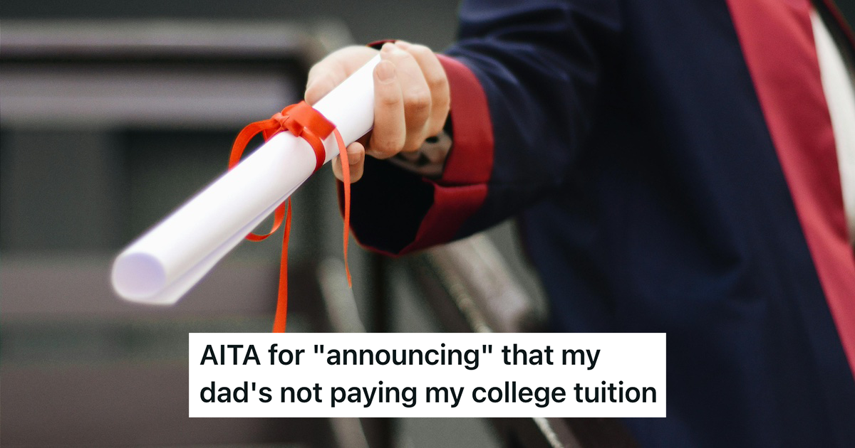 College Daughter Refused To Accept Tuition Help From Her Controlling Dad, And Makes Sure All The Family Knows Hes Not Paying