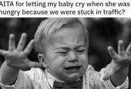 Mom Let Her Hungry Baby Cry Because They Were Stuck In Traffic, So Her Husband Accuses Her Of Being A Bad Mom