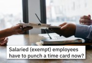 HR Asks Employees To Falsify Their Timecard, So They Made Sure The Company Paid Them Every Last Dime Owed