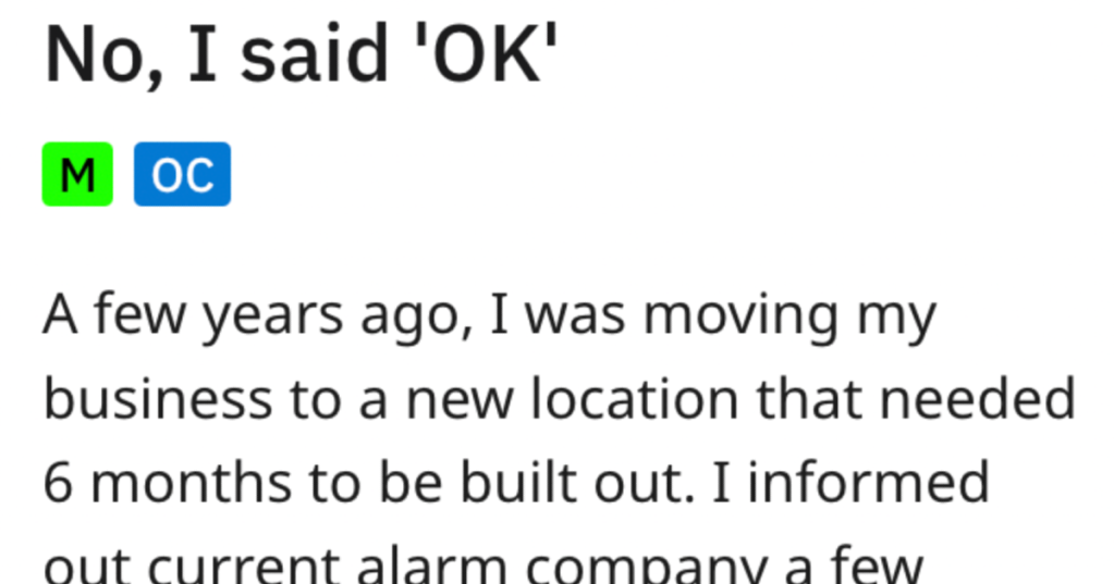 Alarm Company Wouldn't Stop Hounding Company To Install A New System, So They Got Revenge By Finally Telling Them To Come On By