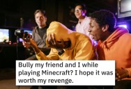 Online Bullies Wrecked His Minecraft Game, So He Sets A Devious Trap And Steals Their Most Valuable Items