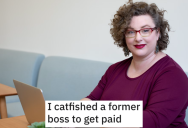 A Horrible Boss Wasn’t Paying His Employees, So One Of Them Decides To Catfish Him To Get Paid