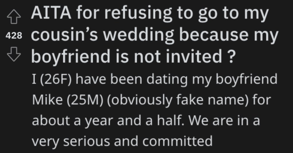 Her Boyfriend Wasn’t Invited To Her Cousin’s Wedding, So She Took A Stand And Said She Won’t Go Without Him