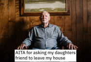 Daughter’s Friend Disrespected His House Rules And Made Fun Of Him, So Dad Says “Get Out.”