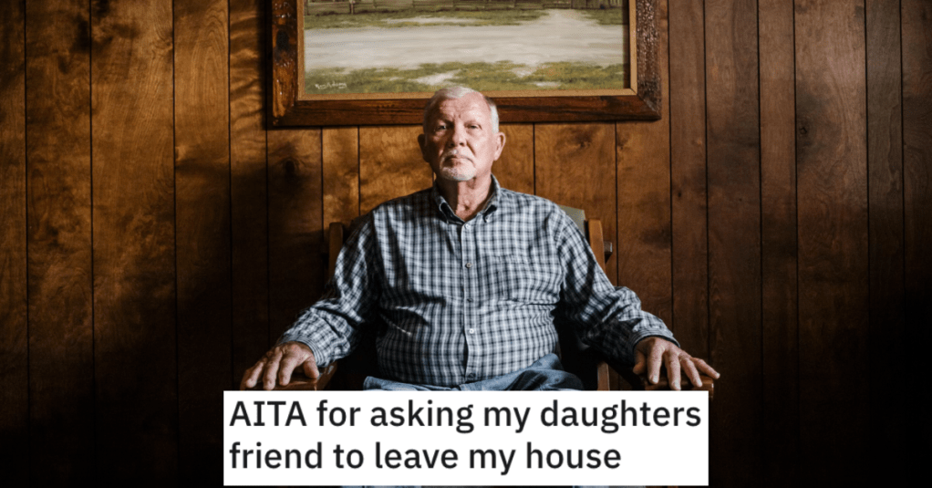 Daughter's Friend Disrespected His House Rules And Made Fun Of Him, So Dad Says "Get Out."
