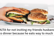 Man Always Eats Too Much At A Friend’s House, So They Laid Down the Law and Won’t Let Him Come To Dinner Anymore