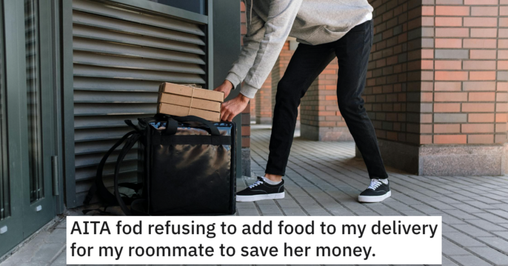 His Roommate Was Light On Groceries, So She Asked Him To Add Food To His Delivery Order. He Says No Because It Would Break An Agreement.