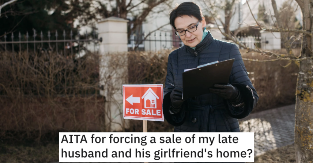 Her Husband Kicked Her Out Of Their House And Moved His Girlfriend In. Now He's Deceased And She's Going To Sell The House.