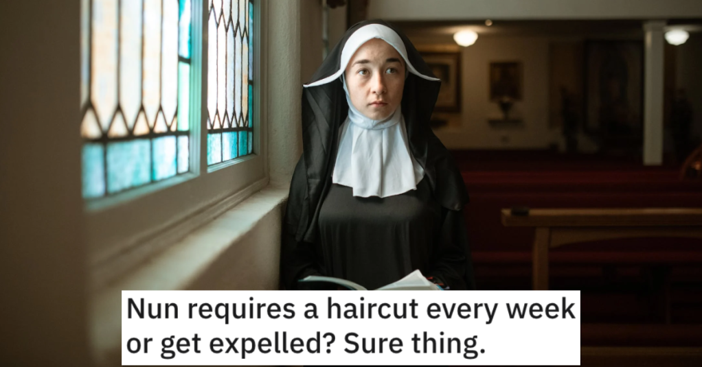 A Nun Had Strict Rules About Weekly Haircuts , So A Student Decided To Beat Her At Her Own Game