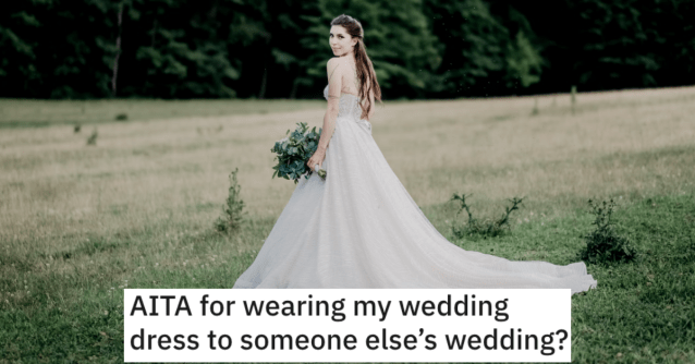 She Wore Her Understated Wedding Dress To Someone Else s Wedding